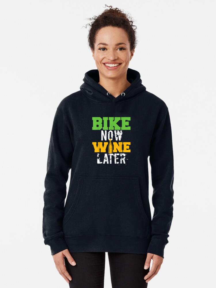 Bike Now Wine Later Cycling Hoodie - Image 4