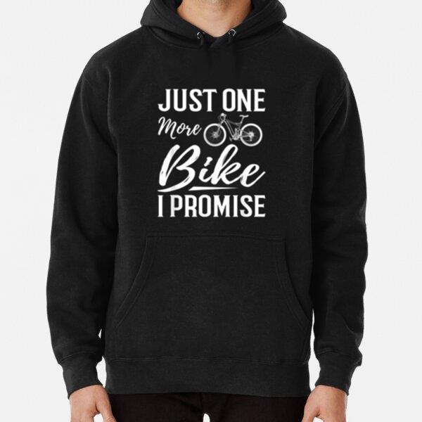 Just One More Bike I Promise Cycling Hoodie